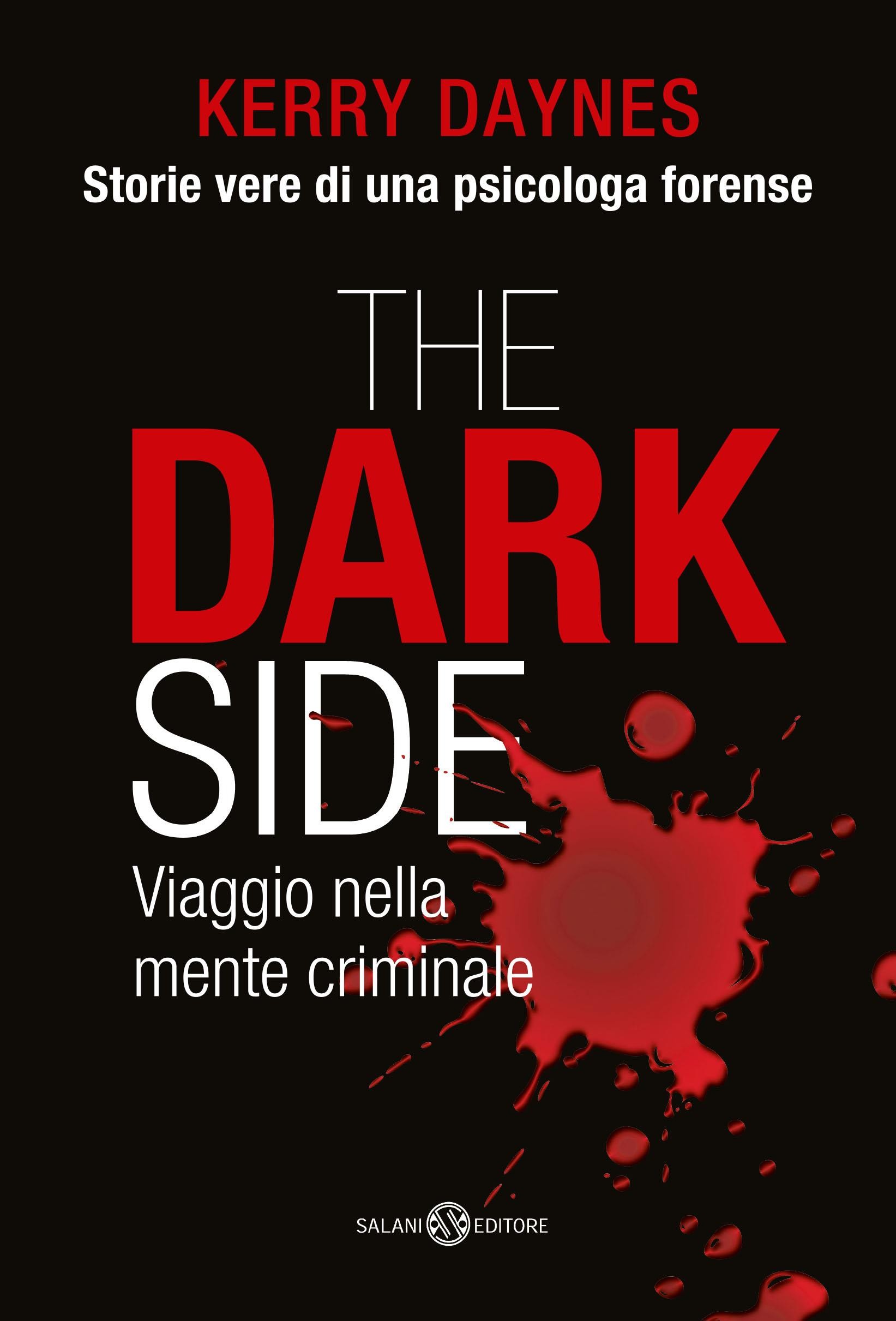 The dark side - Viaggio nella mente criminale - Librerie.coop