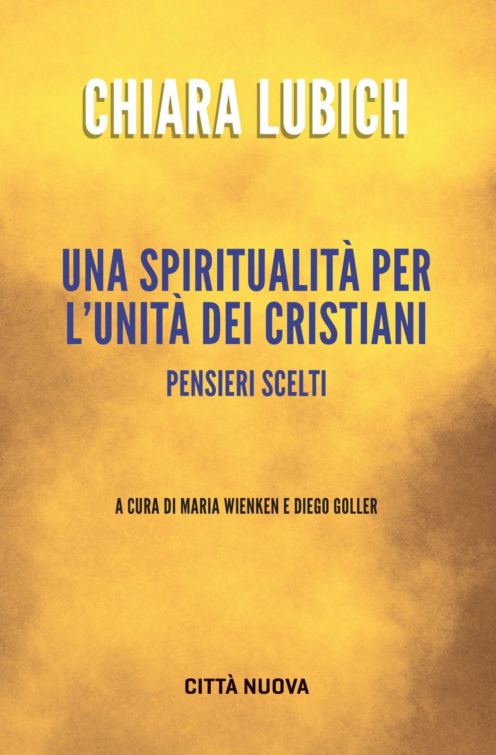 Una spiritualità per l'unità dei cristiani - Librerie.coop