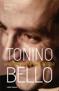Tonino Bello. Una biografia dell'anima - Librerie.coop