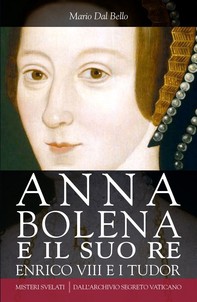 Anna Bolena e il suo re. Enrico VIII e i Tudor - Librerie.coop