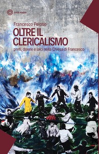 Oltre il clericalismo - Librerie.coop