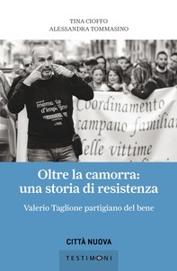 Oltre la camorra: una storia di resistenza - Librerie.coop