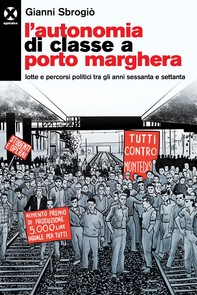 L’autonomia di classe a Porto Marghera - Librerie.coop