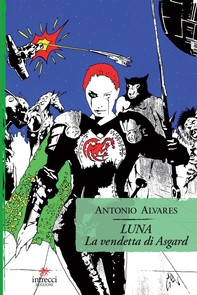 Luna. La vendetta di Asgard - Librerie.coop