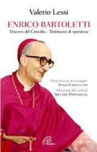 Enrico Bartoletti. Vescovo del Concilio - Testimone di speranza - Librerie.coop