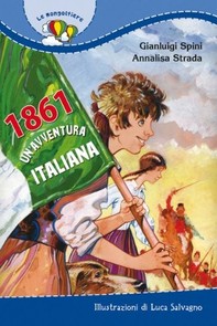 1861. Un'avventura italiana - Librerie.coop