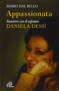 Appassionata. Incontro con il soprano Daniela Dessì - Librerie.coop