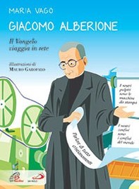 Giacomo Alberione. Il Vangelo viaggia in rete - Librerie.coop