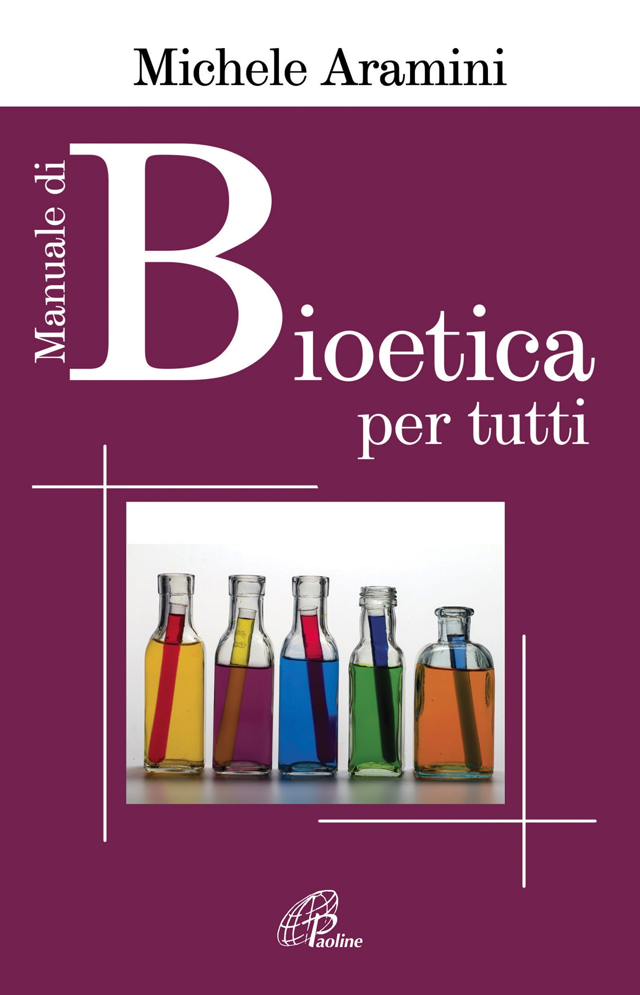 Manuale di bioetica per tutti - Librerie.coop