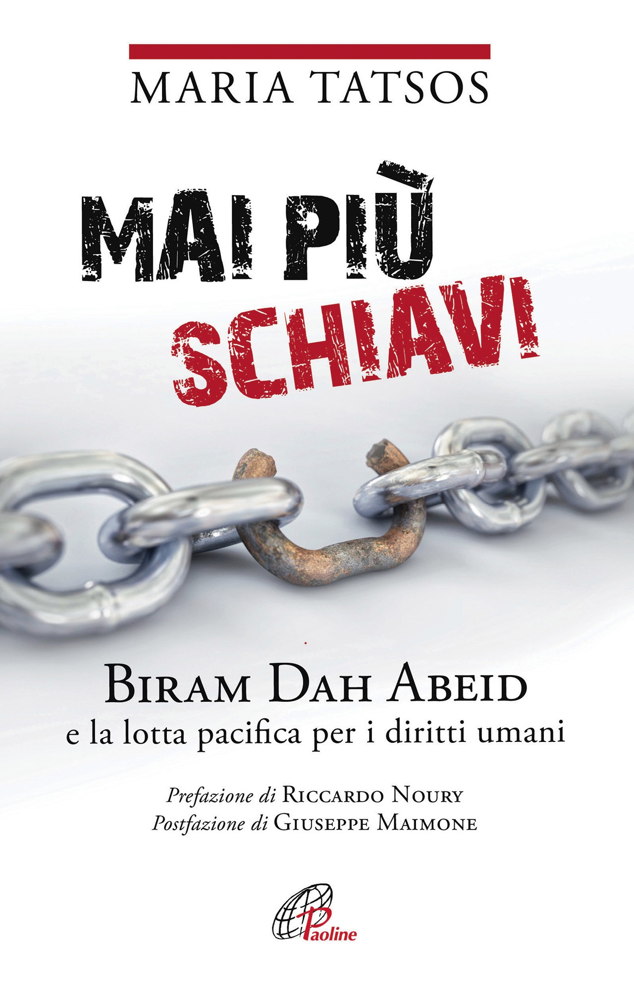 Mai più schiavi. Biram Dah Abeid e la lotta pacifica per i diritti umani - Librerie.coop