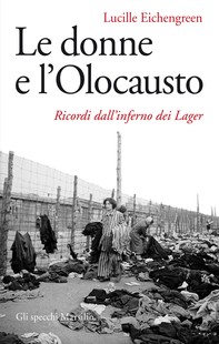Le donne e l'Olocausto - Librerie.coop