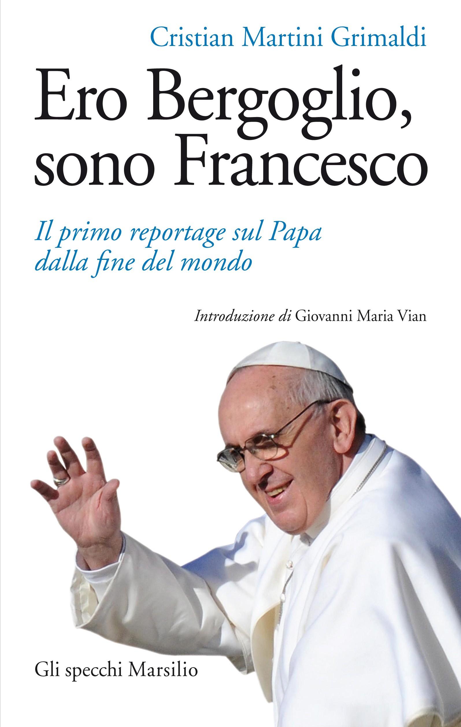 Ero Bergoglio, sono Francesco - Librerie.coop