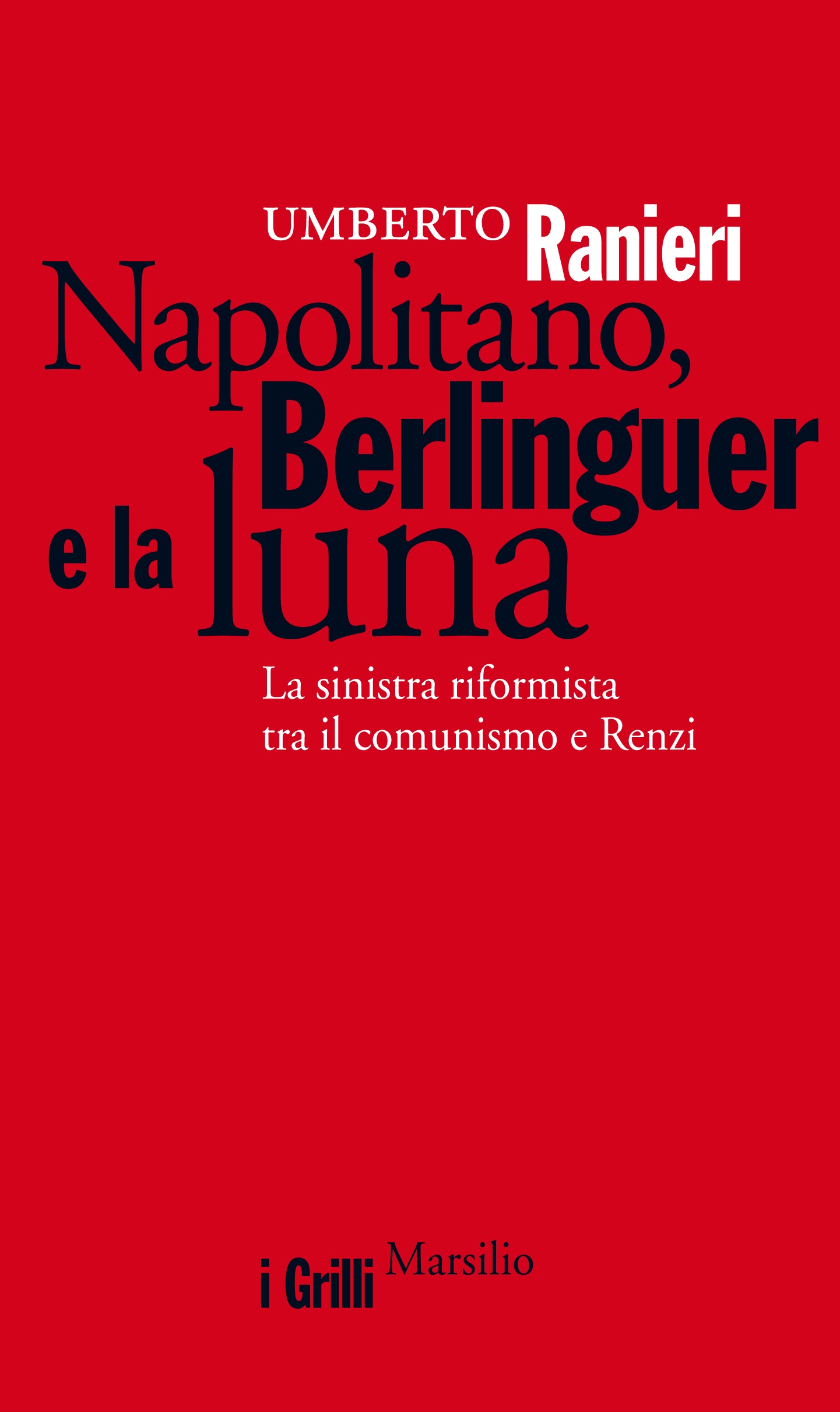 Napolitano, Berlinguer e la luna - Librerie.coop