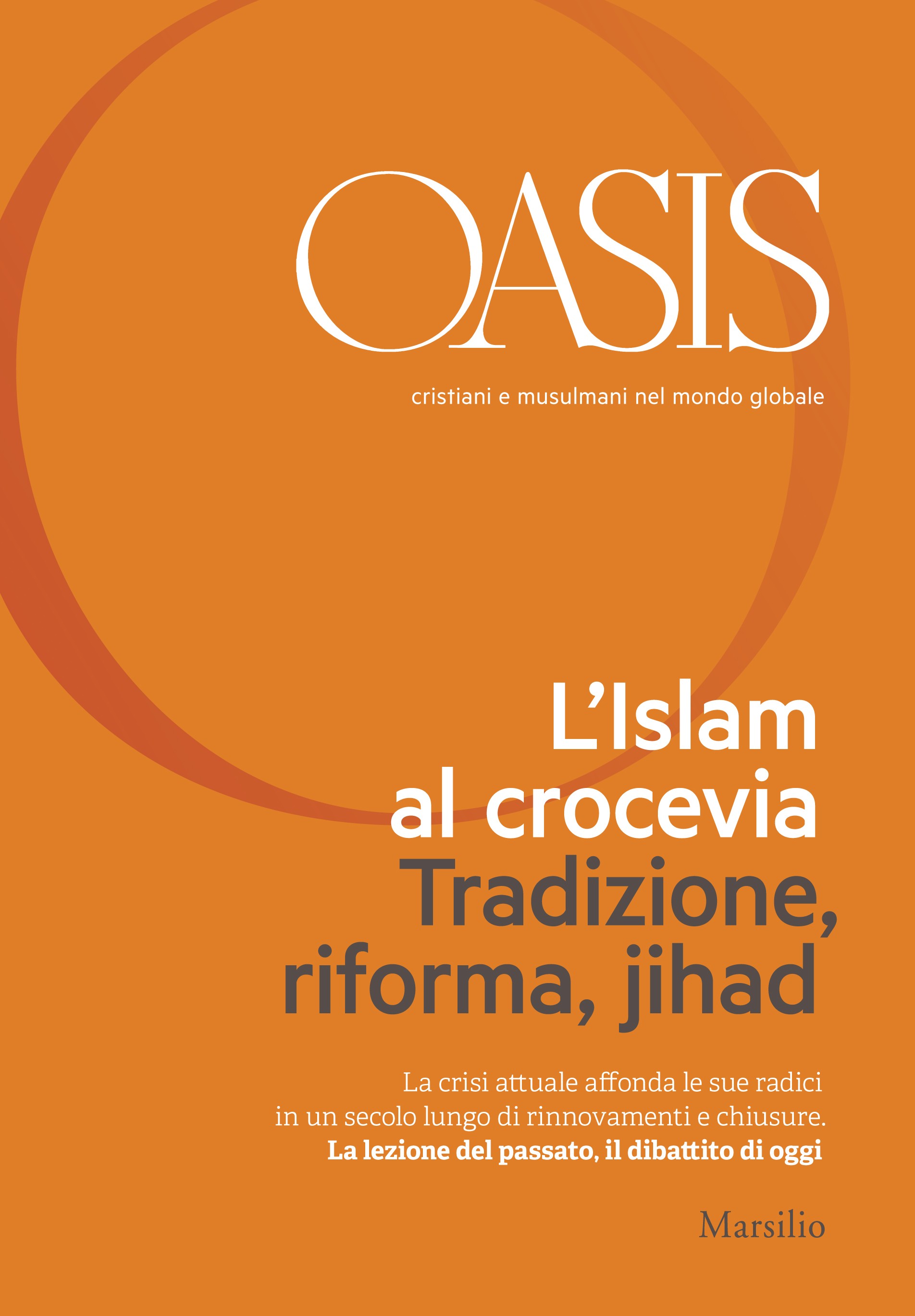Oasis n. 21, L'Islam al crocevia. Tradizione, riforma, jihad - Librerie.coop