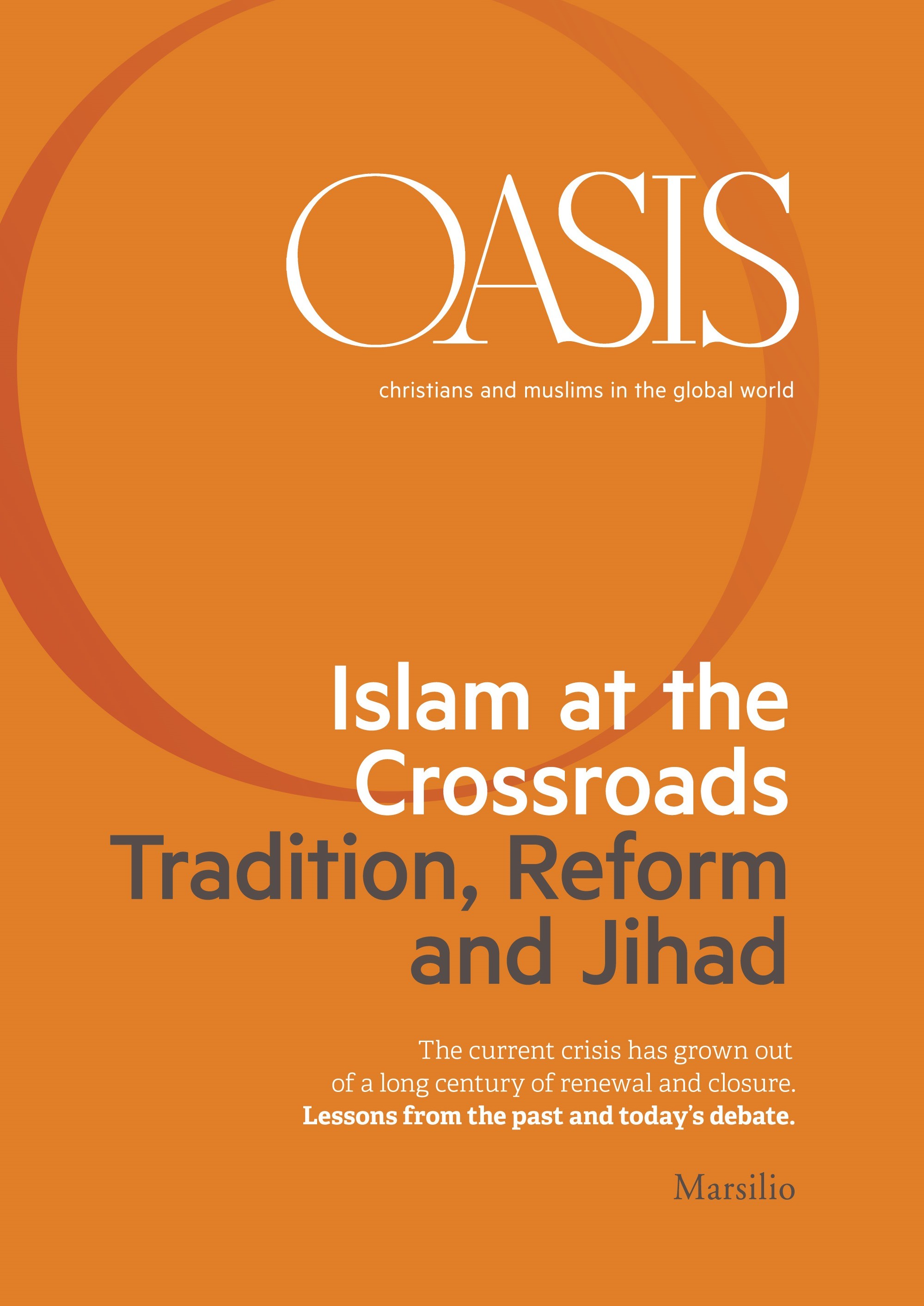 Oasis n. 21, Islam at the Crossroads. Tradition, Reform and Jihad - Librerie.coop