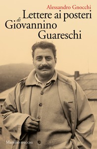 Lettere ai posteri di Giovannino Guareschi - Librerie.coop