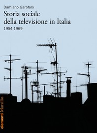Storia sociale della televisione in Italia - Librerie.coop