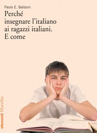 Perché insegnare l'italiano ai ragazzi italiani. E come - Librerie.coop
