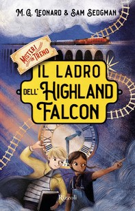 Misteri in treno - 1. Il ladro dell'Highland Falcon - Librerie.coop