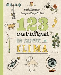 123 cose intelligenti da sapere sul clima - Librerie.coop