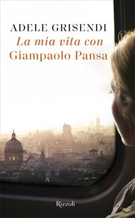 La mia vita con Giampaolo Pansa - Librerie.coop