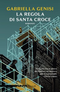 La regola di Santa Croce (Nero Rizzoli) - Librerie.coop