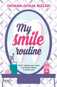 My Smile Routine - Librerie.coop