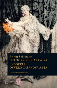 Il ritorno di Casanova. Le sorelle ovvero Casanova a Spa - Librerie.coop