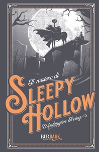 Il mistero di Sleepy Hollow (BUR Dark) - Librerie.coop