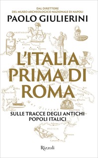 L'Italia prima di Roma - Librerie.coop