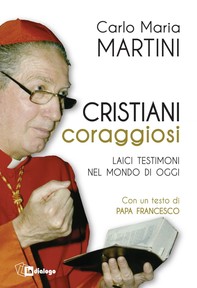 Cristiani coraggiosi - Librerie.coop