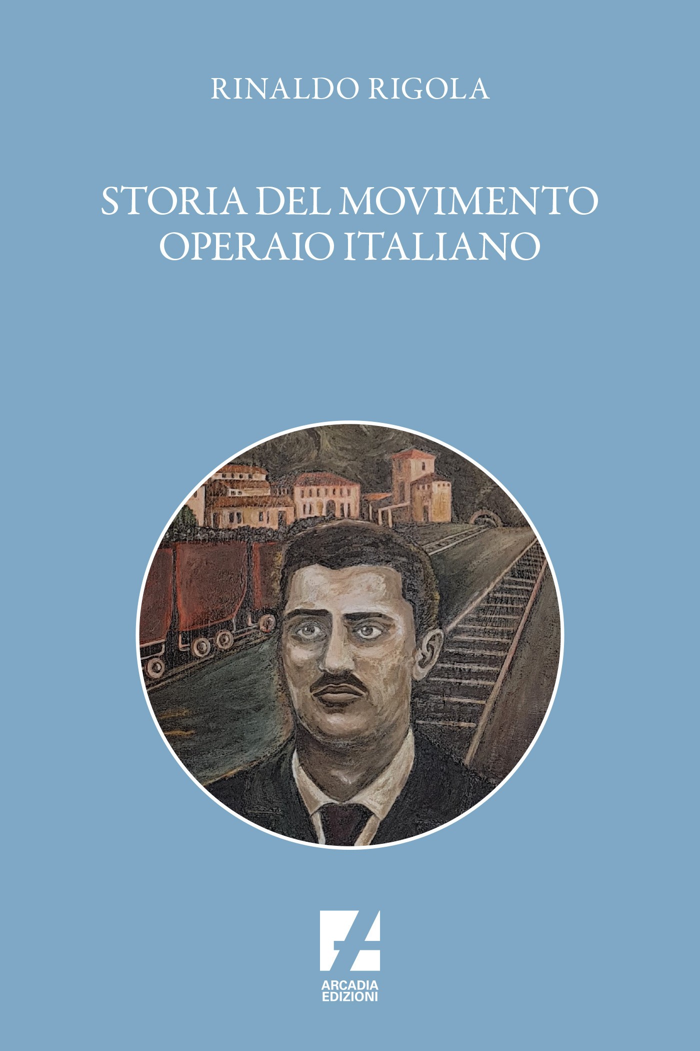 Storia del movimento operaio italiano - Librerie.coop