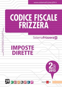 Codice Fiscale Frizzera - Imposte Dirette 2A/2013 - Librerie.coop