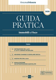 Guida Pratica Immobili e Fisco 2020 - Sistema Frizzera - Librerie.coop