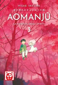Aomanju – La Foresta Degli Spiriti Volume 3 - Librerie.coop