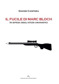 Il fucile di Marc Bloch - Librerie.coop