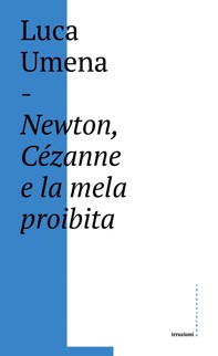 Newton, Cezanne e la mela proibita - Librerie.coop
