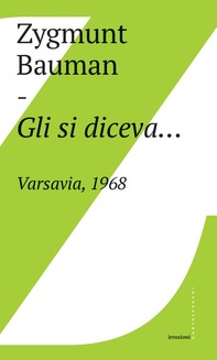 Gli si diceva…Varsavia, 1968 - Librerie.coop