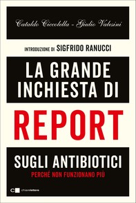 La grande inchiesta di Report sugli antibiotici - Librerie.coop
