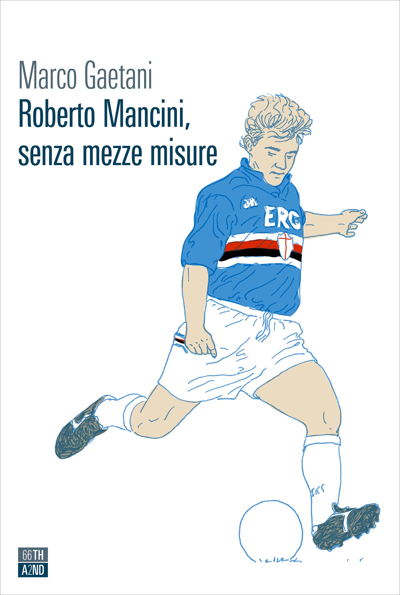 Roberto Mancini, senza mezze misure - Librerie.coop