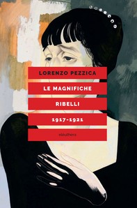 LE MAGNIFICHE RIBELLI - Librerie.coop