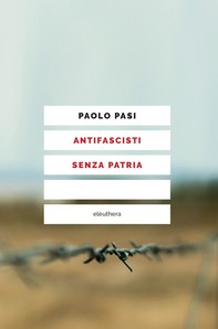 ANTIFASCISTI SENZA PATRIA - Librerie.coop