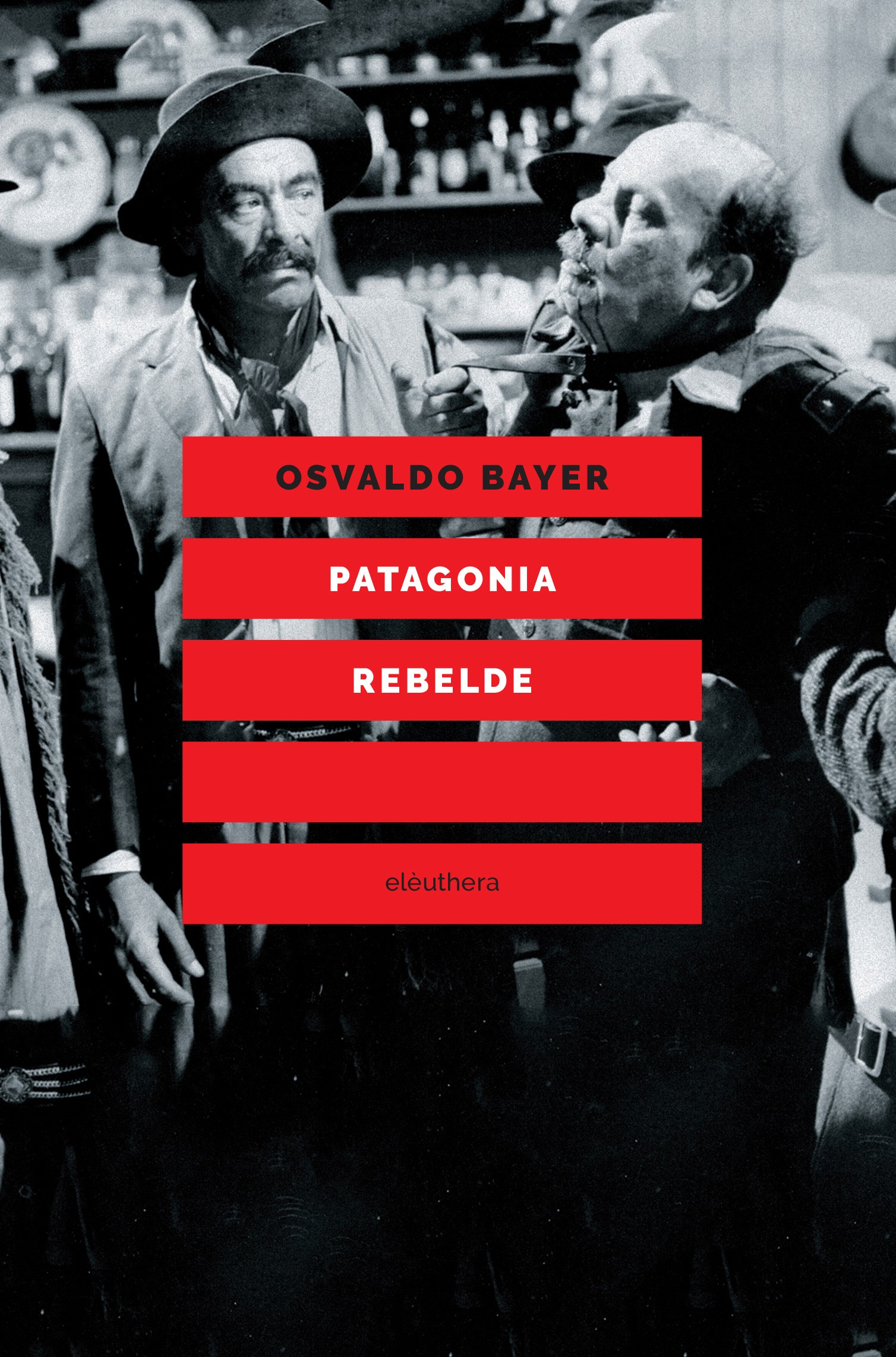 Patagonia rebelde - Librerie.coop