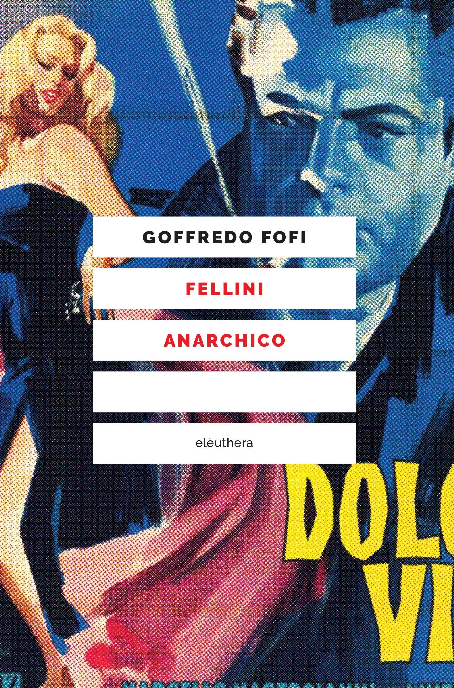 Fellini anarchico - Librerie.coop