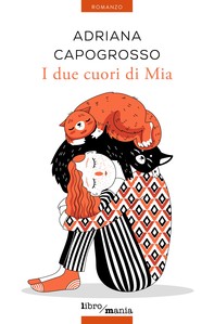 I due cuori di Mia (nuova edizione) - Librerie.coop