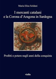 I mercanti catalani e la Corona d’Aragona in Sardegna - Librerie.coop