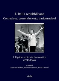 L’Italia repubblicana. Costruzione, consolidamento, trasformazioni - Librerie.coop
