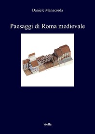 Paesaggi di Roma medievale - Librerie.coop