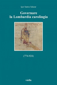 Governare la Lombardia carolingia - Librerie.coop