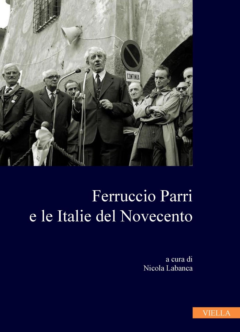 Ferruccio Parri e le Italie del Novecento - Librerie.coop
